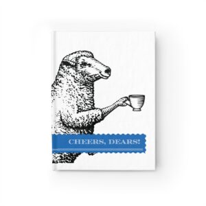 CW Tea: "Cheers, Dears!" |  5"x7" 128-Page Blank Journal